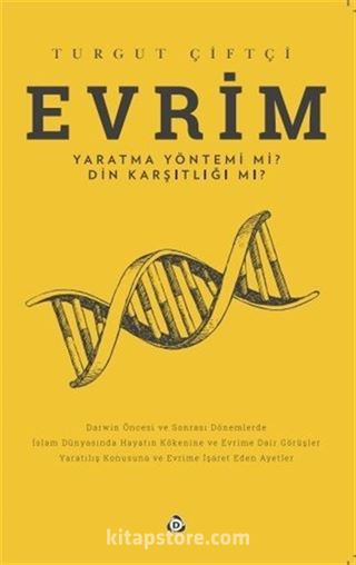 Evrim Yaratma Yöntemi mi ? Din Karşıtlığı mı?