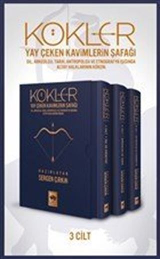 Kökler - Yay Çeken Kavimlerin Şafağı (3 Cilt Kutulu)