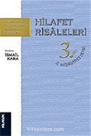 Hilafet Risaleleri 3.Cilt / II. Meşrutiyet Devri