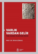 Varlık Vardan Gelir