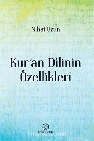 Kur'an Dilinin Özellikleri