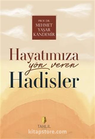 Hayatımıza Yön Veren Hadisler