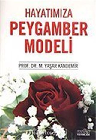 Hayatımıza Peygamber Modeli