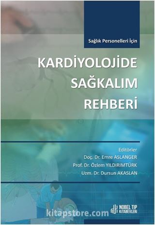 Sağlık Personelleri İçin Kardiyolojide Sağkalım Rehberi