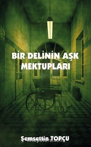 Bir Delinin Aşk Mektupları