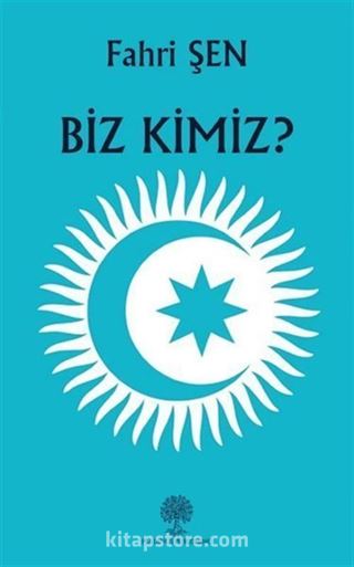 Biz Kimiz?