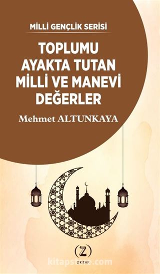 Toplumu Ayakta Tutan Milli ve Manevi Değerler