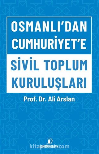 Osmanlı'dan Cumhuriyet'e Sivil Toplum Kuruluşları