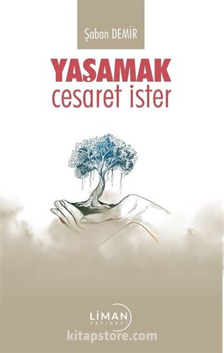 Yaşamak Cesaret İster