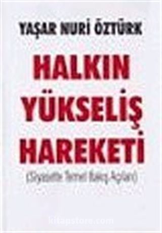 Halkın Yükseliş Hareketi / Siyasette Temel Bakış Açıları