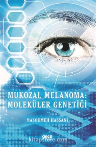 Mukozal Melanoma: Moleküler Genetiği