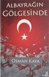 Albayrağın Gölgesinde