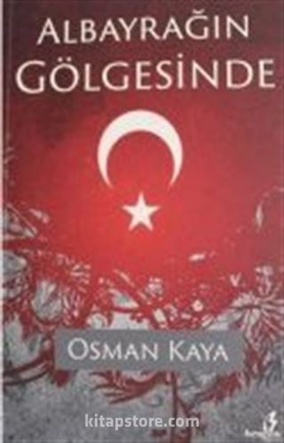 Albayrağın Gölgesinde