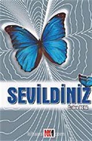 Sevildiniz