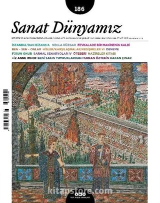 Sanat Dünyamız Üç Aylık Kültür ve Sanat Dergisi Sayı:186 Ocak-Şubat 2022