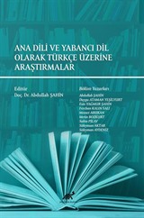 Ana Dili Ve Yabancı Dil Olarak Türkçe Üzerine Araştırmalar