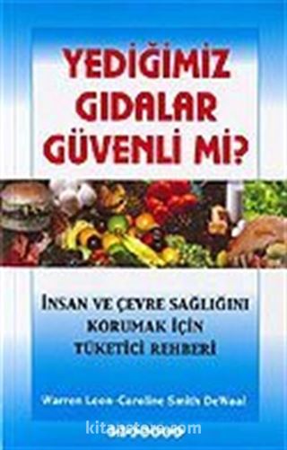 Yediğimiz Gıdalar Güvenli mi?