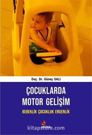 Çocuklarda Motor Gelişim Bebeklik Çocukluk Ergenlik