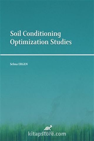 Soil Conditioning Optimization Studies