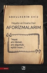 Hayata ve İnsana Dair Aforizmalarım