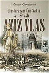 Uluslararası Üne Sahip Sivaslı Aziz Vlas