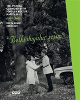 100. Yılında Cumhuriyet'in Popüler Kültür Haritası -2 (1950-1980) 'Belki Duyulur Sesim'