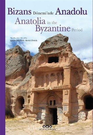 Bizans Dönemi'nde Anadolu / Anatolia in the Byzantine Period (Ciltli)