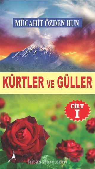 Kürtler ve Güller (Cilt 1)