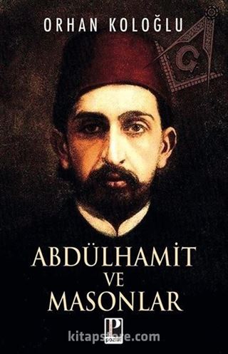 Abdülhamit ve Masonlar