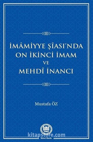 İmamiyye Şîası'nda On İkinci İmam ve Mehdî İnancı