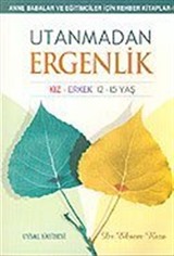 Utanmadan Ergenlik (12-15 Yaş)