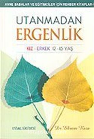 Utanmadan Ergenlik (12-15 Yaş)