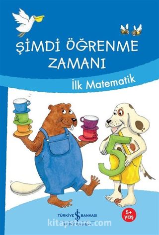 Şimdi Öğrenme Zamanı / İlk Matematik