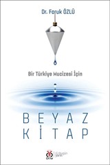 Bir Türkiye Mucizesi İçin Beyaz Kitap