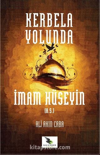 Kerbela Yolunda İmam Hüseyin