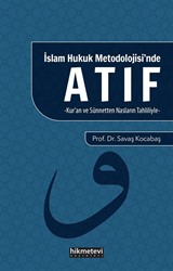 İslam Hukuku Metodolojisi'nde Atıf (Kur'an ve Sünnetten Nasların Tahliliyle)