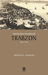 Amerikan Board Kaynaklarında Trabzon