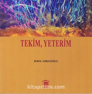 Tekim, Yeterim