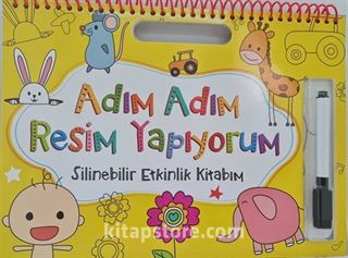 Adım Adım Resim Yapıyorum / Silinebilir Etkinlik Kitabım (Sarı)