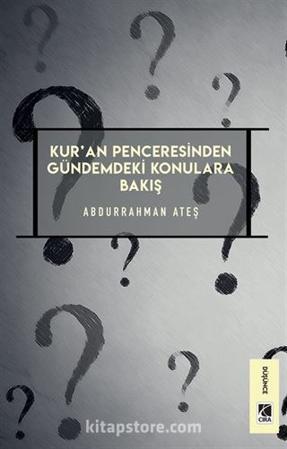 Kur'an Penceresinden Gündemdeki Konulara Bakış