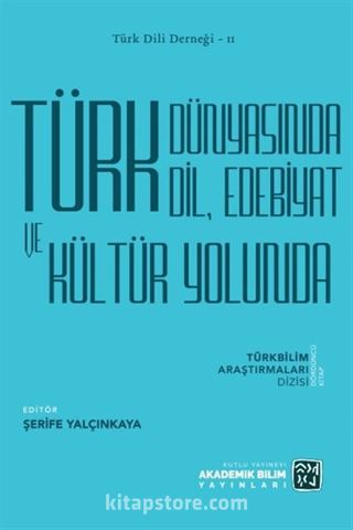 Türk Dünyasında Dil, Edebiyat ve Kültür Yolunda