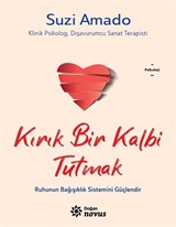 Kırık Bir Kalbi Tutmak