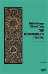 Seküler Dünyaya Hikmetli Cevap; Taha Abdurrahman'ın Felsefesi