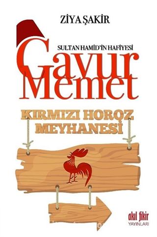 Gavur Memet Kırmızı Horoz Meyhanesi