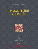 Osmanlı Şiiri Kılavuzu 5. Cilt (Gabgab- Güzellik)