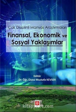 Çok Disiplinli Manyas Araştırmaları Finansal, Ekonomik ve Sosyal Yaklaşımlar