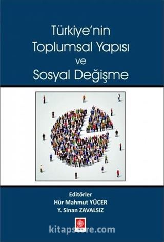 Türkiye'nin Toplumsal Yapısı ve Sosyal Değişme