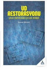 Ud Restorasyonu Çalgı Yapımcılar İçin Bir Rehber