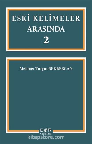 Eski Kelimeler Arasında 2