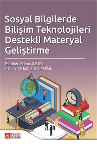 Sosyal Bilgilerde Bilişim Teknolojileri Destekli Materyal Geliştirme